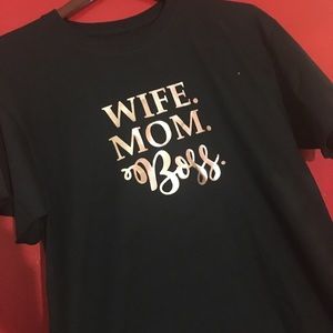 Wife, Mom, boss shirt